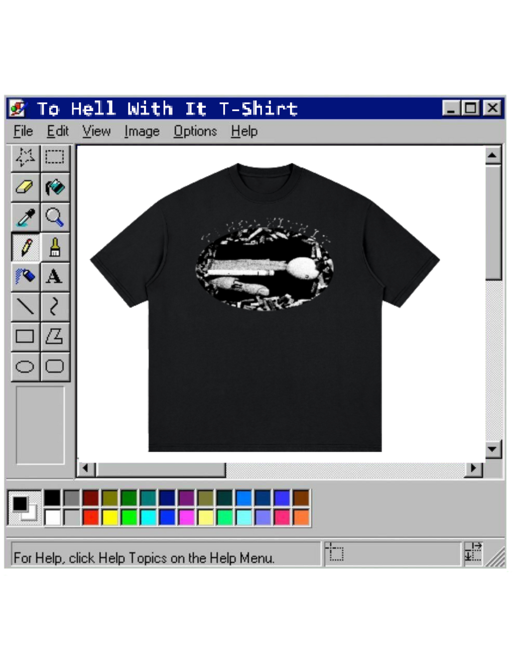 To Hell With It T-Shirt
