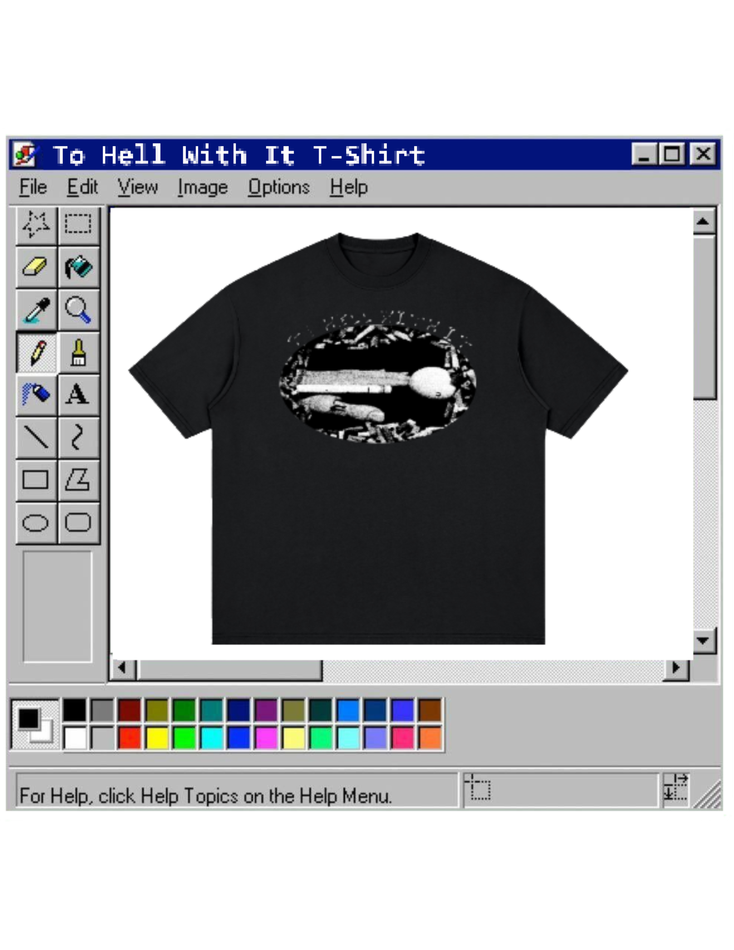 To Hell With It T-Shirt